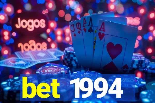 bet 1994